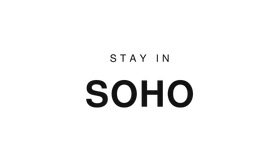 Stay In Soho